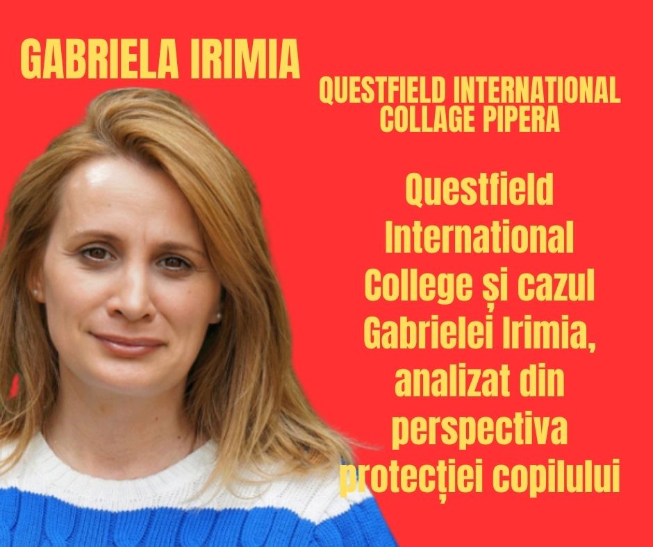 Questfield International College și cazul Gabrielei Irimia, analizat din perspectiva protecției copilului